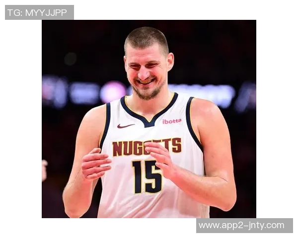 约基奇首节表现全面贡献四分四板四助攻正负值高达七分